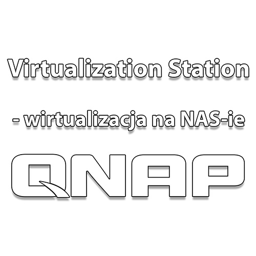 QNAP Wirtualizacja